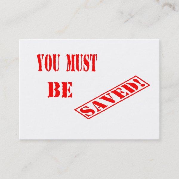 You MUST Be SAVED! Witnessing Cards