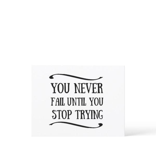 You never fail until you stop trying motivational holiday postcard