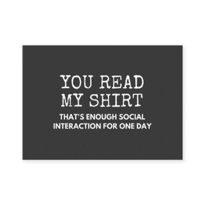 you read my thats enough social interaction