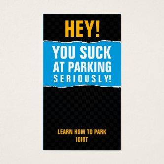 You suck at parking card